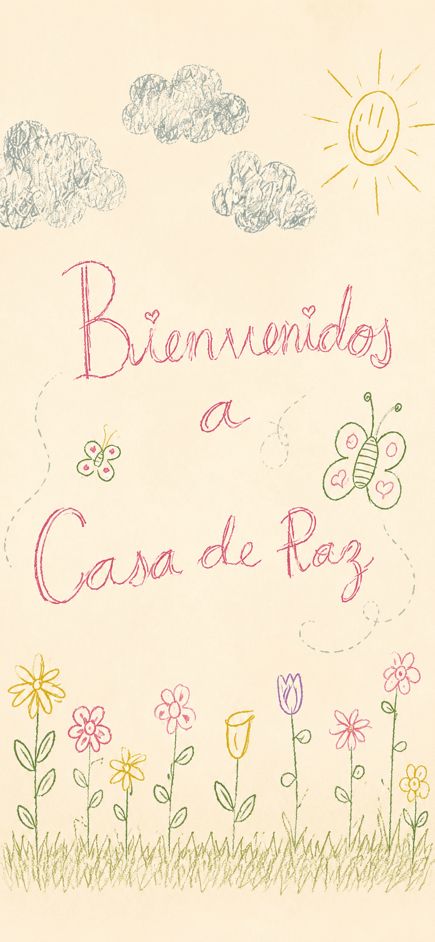 An illustration reads "Bienvenidos a Casa de Paz," hand-drawn on warm cream paper with clouds, a smiling sun, butterflies, and a row of blooming flowers along the bottom